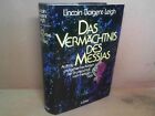 Das Vermächtnis Des Messias - Auftrag Und Geheimes Wirken Der Bruderschaft Vom H