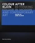 Colour After Klein Re Thinking Colour In By Banai Nuit Paperback  Softback