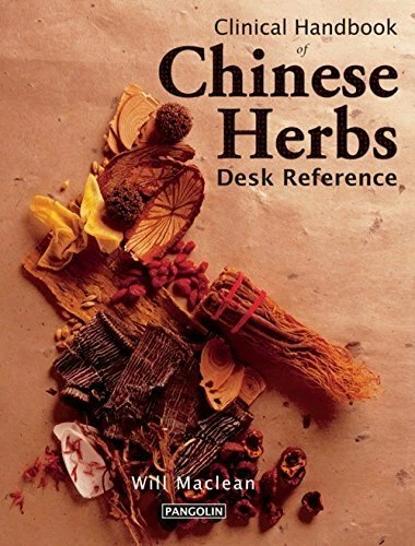 ️ Clinical Handbook of Chinese Herbs Desk Reference by Will MacLean Book