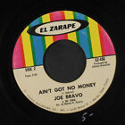 Joe Bravo: Ain't Got No Money / Quien Te Lo Dijo El Zarape 7" Single