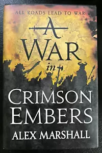A War in Crimson Embers (The Crimson Empire # 3) Alex Marshall , 2017 HC - Picture 1 of 1