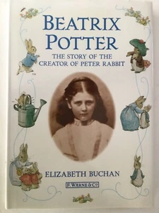 Beatrix Potter : The Story of the Creator of Peter Rabbit by Elizabeth Buchan... - Imagen 1 de 2