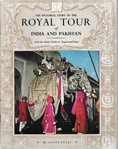 The Pictorial Story Of The Royal Tour Of India And Pakistan - Gavin Lyall, 1961 - Imagen 1 de 2