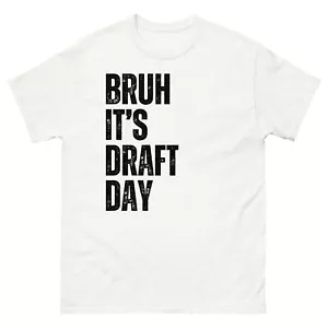 Bruh It's Draft Day Funny Fantasy Football Draft Night Party Unisex classic tee - Picture 1 of 19