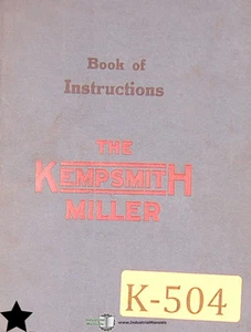 Kempsmith Miller 1, 2 and 3, Book of Instruction and Parts, Milling Manual 1920 - Picture 1 of 1