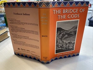 The Bridge of the Gods by Frederic Homer Balch 33rd Imprint VTG c1965 HC/DJ - Picture 1 of 7