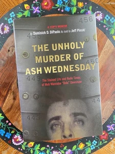 Unholy Murder of Ash Wednesday Pinski DiPaolo Erie True Crime Mob Hit Book HC - Picture 1 of 14