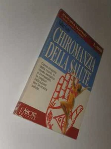 CHIROMANZIA DELLA SALUTE VALTER CURZI - L' AIRONE EDITRICE 1998 - Foto 1 di 1