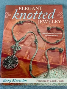Elegant Knotted Jewelry by Becky Meverden Techniques and Projects using Maedeup - Picture 1 of 5