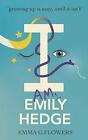 I Am Emily Hedge: 1 (The Serpents from Hell Chron by Flowers, Emma G. 1838535160