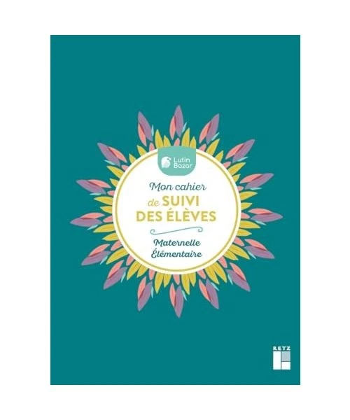 Mon cahier de suivi des élèves - Maternelle Elementaires: Avec des stickers et - Photo 1/1