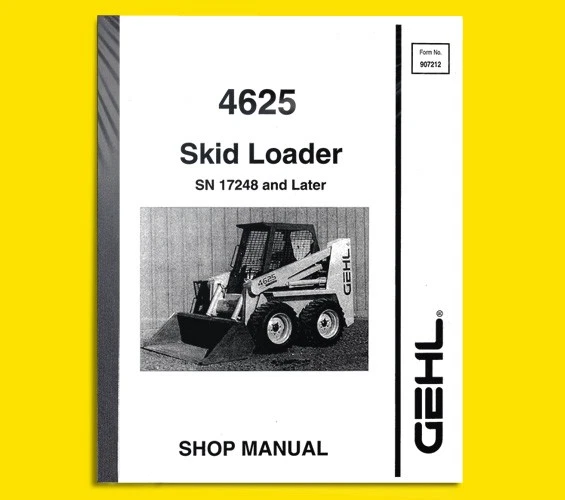 GEHL 4625 Skid Loader Shop Service Repair Manual - 907212 - Image 1 of 1