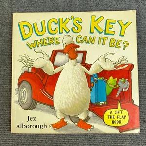 Duck's Key - Where Can It Be?: Flap Book by Jez Alborough (Paperback, 2005) - Picture 1 of 10