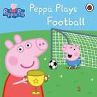 Peppa Pig: Peppa Plays Football - Paperback By Neville Astley - Good