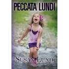 Peccata Lundi - Paperback New Lund, Susan 01/11/2013