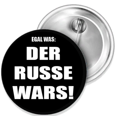 MARKENLOS Egal was Der Russe w Ukraine Aufkleber Anstecker div.Größ.Flaschenöffner Spiegel
