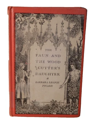 Rare HTF The Faun And The Woodcutter's Daughter by Barbara Leonie Picard 1964 HB - Image 1 of 4