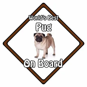 Dog On Board Car Sign - World's Best Pug On Board - Picture 1 of 5