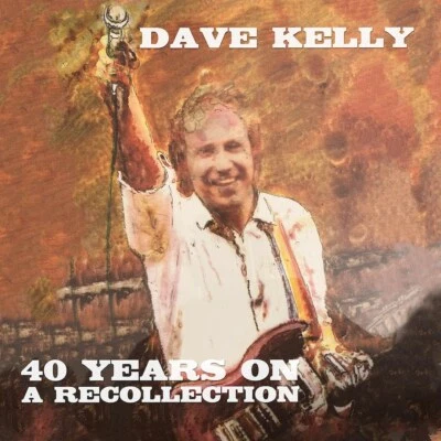 Dave Kelly: 40 Years On a Recollection 3erCD BOX SET NEU REP1393 - Bild 1 von 3