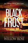 Willow Rose Black Frost (Paperback) Emma Frost Mystery