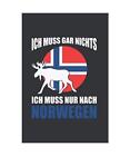Norwegen Notizbuch: Ich Muss Gar Nichts - Ich Muss Nur Nach Norwegen Reise / 6x9