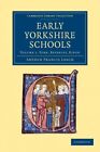 Frühe Yorkshire-Schulen: Band 1 - Arthur Francis Leach - PBK - sehr gut