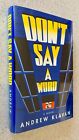Andrew KLAVAN -- Dont Say A Word (Thriller) -- 1991 SIGNED 1st Edition Hardcover