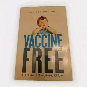 Vaccine Free - 111 Stories From Around The World Soft Cover Book - Bild 1 von 13