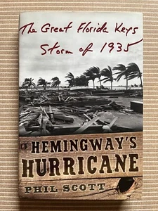 Hemingway's Hurricane Great Florida Keys Storm of 1935 Phil Scott HC DJ - Bild 1 von 14