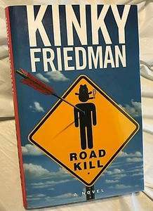 Kinky Friedman ROAD KILL First Edition 4th Print Mystery, Traveling With Willie  - Bild 1 von 3
