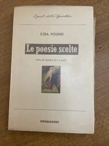 Ezra Pound LE POESIE SCELTE Lo specchio Mondadori PRIMA EDIZIONE 1960 - Foto 1 di 1