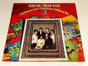 Wayne Newton Christmas Isn’t Christmas Without You Holiday Music Vinyl Lp 22N - Picture 1 of 2