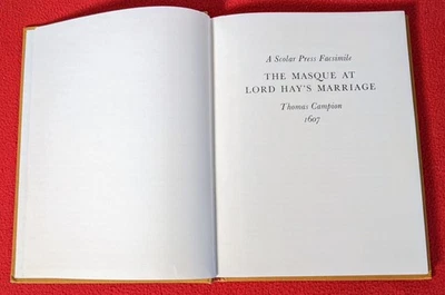 The Masque at Lord Hayes Marriage Thomas Campion 1607 - Scolar Press Facsimile - Image 1 of 4