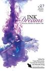 Ink Dreams: Stories by members of Authors&#39; Tale. Berryman, Deese, Felfe, Gar&lt;|