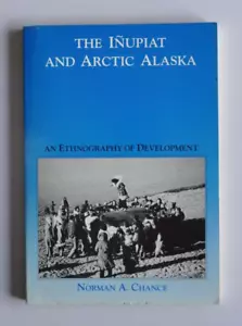 Book - The Inupiat and Arctic Alaska An Ethnography of Development Norman Chance - Foto 1 di 8
