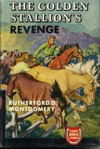 The Golden Stallion's Revenge by Rutherford G. Montgomery - Picture 1 of 1