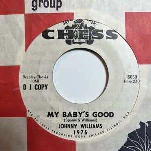 JOHNNY WILLIAMS My Baby's Good Northern Soul Rare WL DJ Promo Chess 45 1966 - Picture 1 of 9