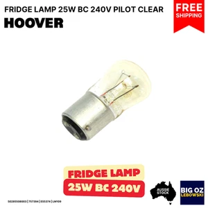 Lamp 25W 240V Pilot Clear Bulb for Hoover Fridge PN:ES5374 | Free Post · OEM - Picture 1 of 5