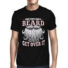 1Tee Mens Some People Have. A Beard, Get Over it T-Shirt