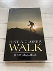 Just a Closer Walk Paperback By Jerry Marshall SIGNED COPY