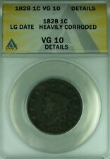 1828 Coronet Head Large Cent Lg Date  ANACS VG-10 Dets Heavily Corroded   (41)