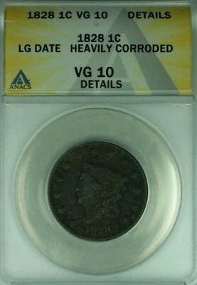 1828 Coronet Head Large Cent Lg Date  ANACS VG-10 Dets Heavily Corroded   (41) - Image 1 of 2