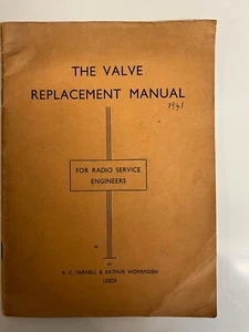 VALVE REPLACEMENT MANUAL by A.C. Farnell & Arthur Woffenden first Edition 1941 - Picture 1 of 1