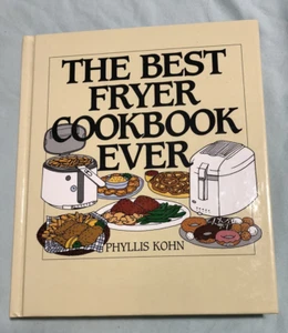 The Best Fryer Cookbook Ever - Hardcover By Kohn, Phyllis - VERY GOOD- LIKE NEW - Picture 1 of 2