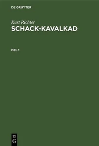Kurt Richter: Schack-Kavalkad. del 1 by Kurt Richter (Swedish) Hardcover Book - Picture 1 of 1