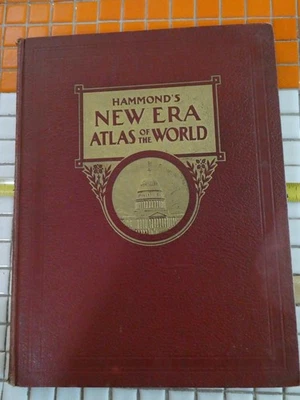 HAMMOND'S NEW ERA ATLAS OF THE WORLD PUBLISHED 1944 NEW STATISTICS NEW MAPS MORE - Image 1 of 4