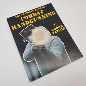 The Complete Book of Combat Handgunning Chuck Taylor 1982 Desert Publications - Picture 1 of 18