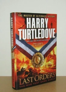 Harry Turtledove - Last Orders (The War That Came Early) - 1st/1st 2014 First Ed - Foto 1 di 5