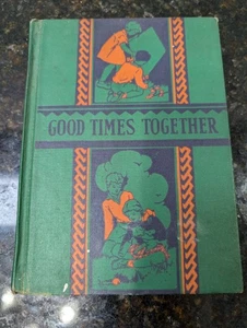 1936 1st Ed GOOD TIMES TOGETHER Guidance in Reading Series FAMOUS VERA STONE ILL - Picture 1 of 10