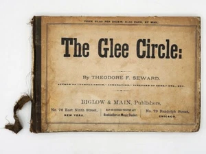 The Glee Circle von Theodore F. Seward 1879 Notenbuch Chicago Bigelow & Main - Bild 1 von 6